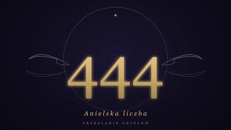 Anielska liczba 444 — fundament, ochrona i anielska obecność