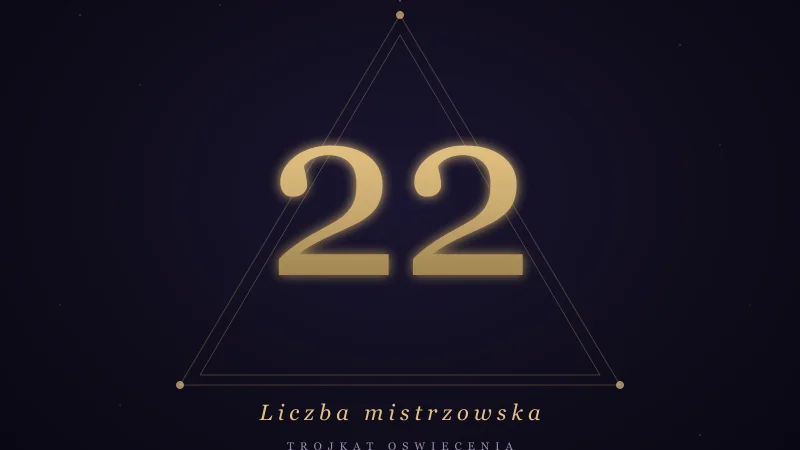 Liczba mistrzowska 22 — budowniczy wielkich dzieł w numerologii