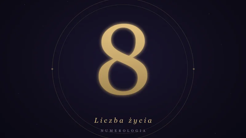 Liczba życia 8 w numerologii — znaczenie, cechy, miłość i praca