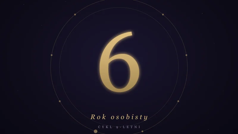 Rok osobisty 6 w numerologii — dom, rodzina i odpowiedzialność