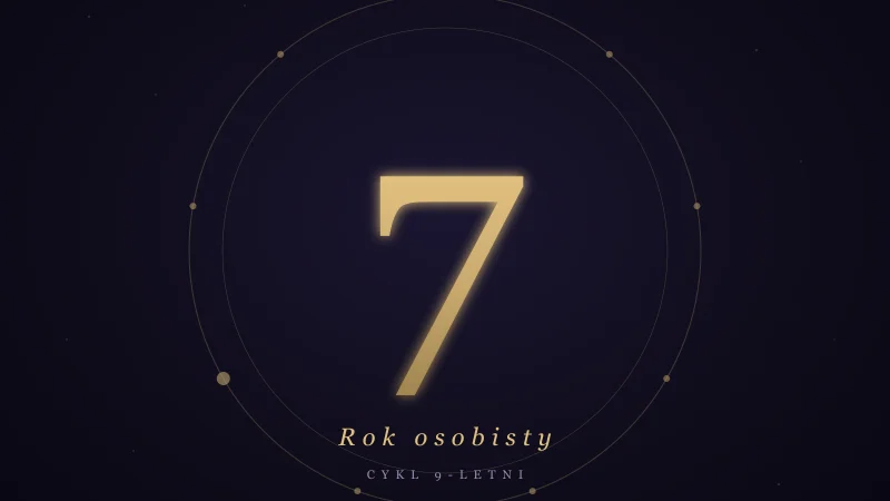 Rok osobisty 7 w numerologii — refleksja, duchowość i samotność