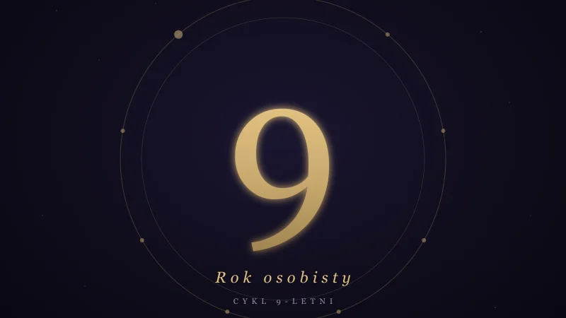 Rok osobisty 9 w numerologii — zakończenia, oczyszczenie i pożegnania